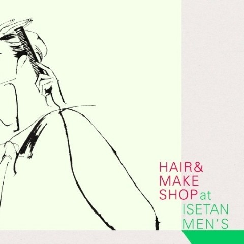 伊勢丹理容専門店 HAIR&MAKE SHOP at ISETAN MEN'S